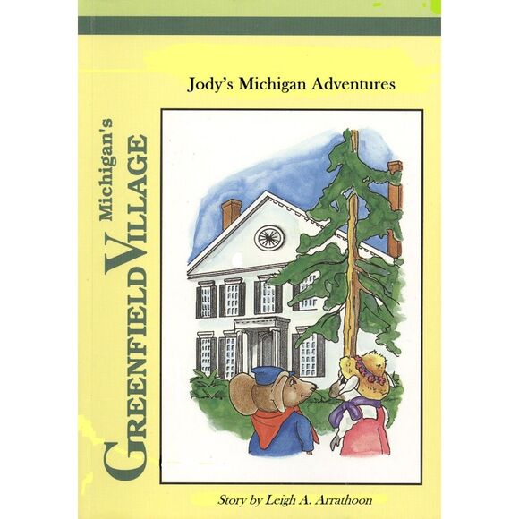 Michigan's Greenfield Village Jody's Michigan Adventures Leigh Arrathoon - Picture 1 of 1